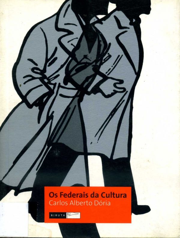 Federais da cultura, Os